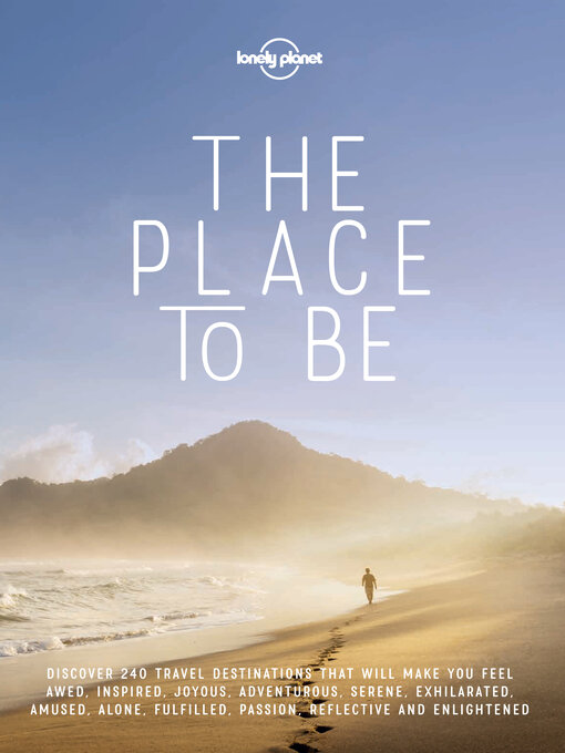 Title details for The Place to Be by Lonely Planet - Available